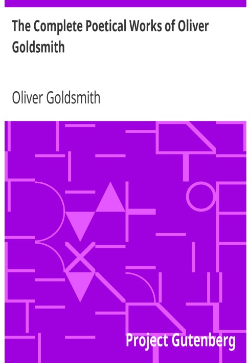 The Complete Poetical Works of Oliver Goldsmith