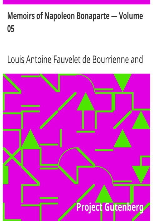 Memoirs of Napoleon Bonaparte — Volume 05