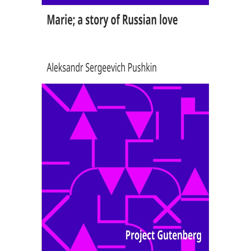 Marie; a story of Russian love