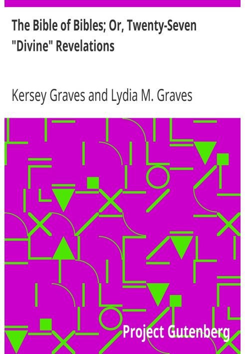 Библия Библий; Или двадцать семь «божественных» откровений.