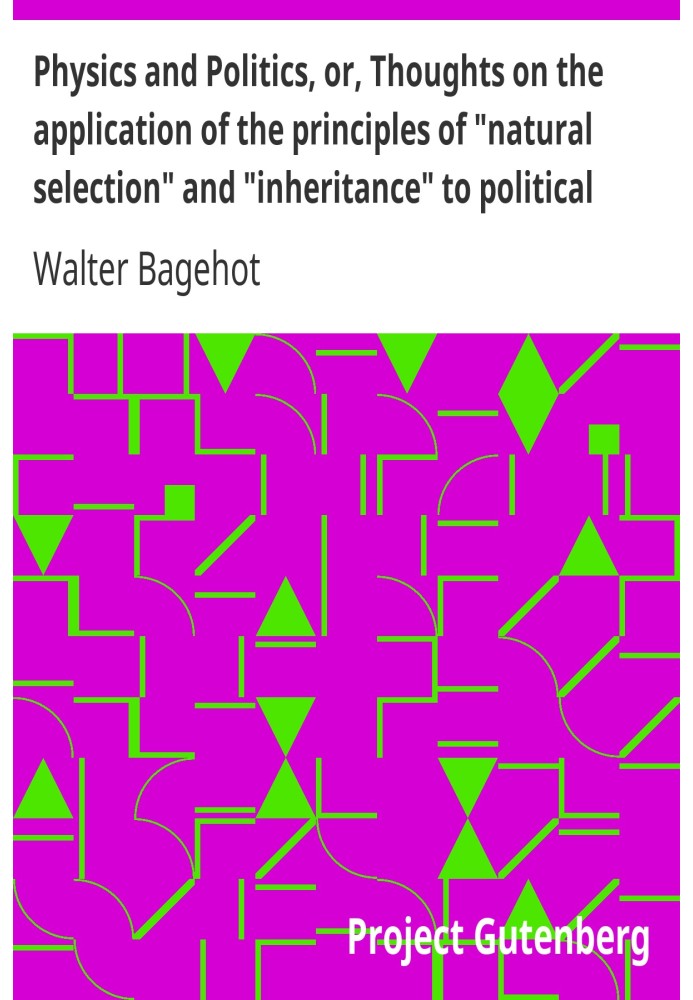 Physics and Politics, or, Thoughts on the application of the principles of "natural selection" and "inheritance" to political so