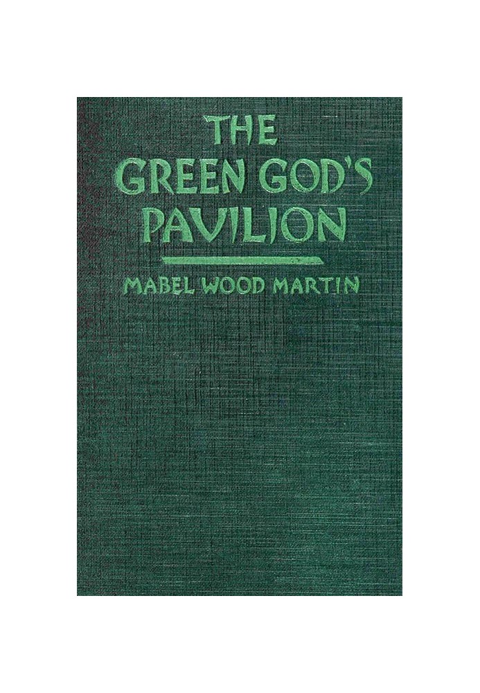 The Green God's Pavilion: A novel of the Philippines