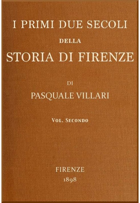 The first two centuries of the history of Florence, see 2