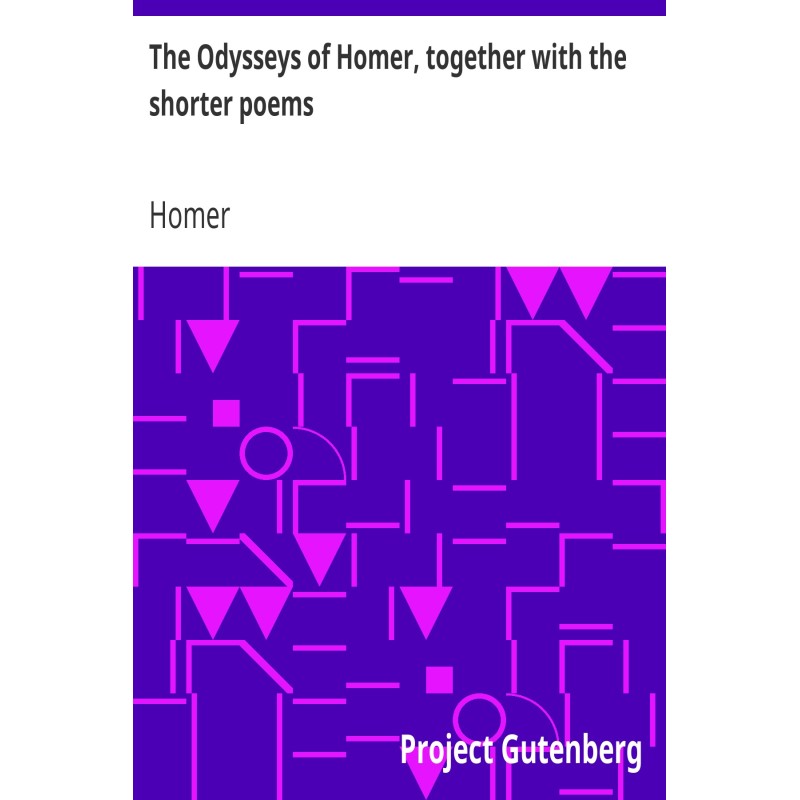 The Odysseys of Homer,...