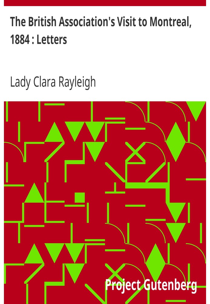 Визит Британской ассоциации в Монреаль, 1884 г.: Письма