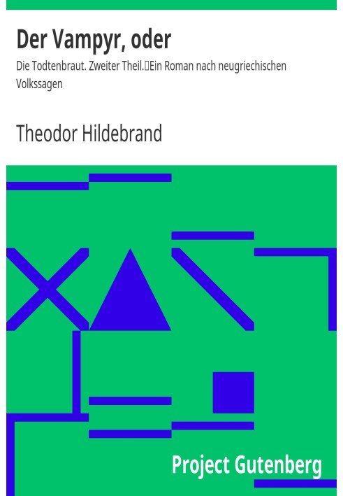 Вампір, або: наречена мертвих. Друга частина. Роман за мотивами новогрецьких народних казок