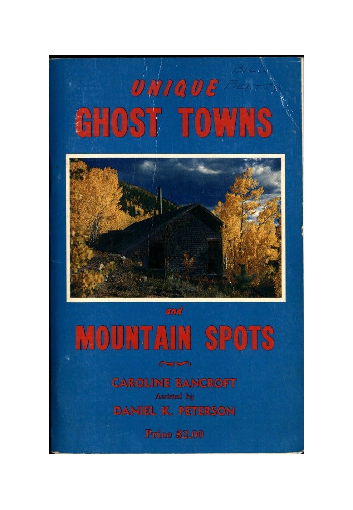 Unique Ghost Towns and Mountain Spots