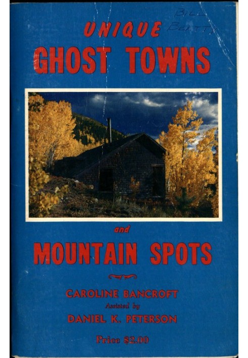 Unique Ghost Towns and Mountain Spots