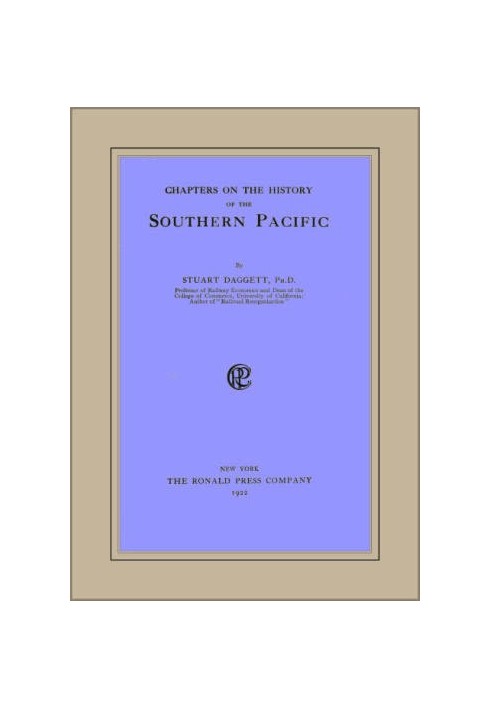 Chapters on the History of the Southern Pacific