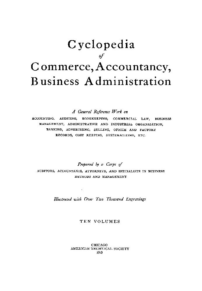 Cyclopedia of Commerce, Accountancy, Business Administration, v. 05 (of 10)