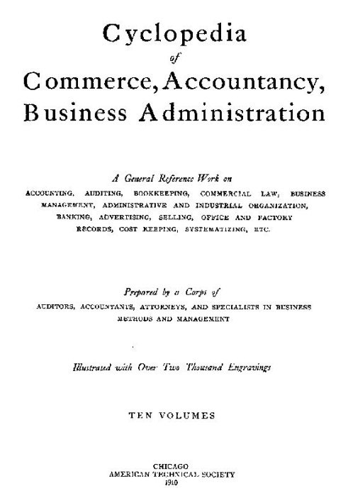 Cyclopedia of Commerce, Accountancy, Business Administration, v. 05 (of 10)