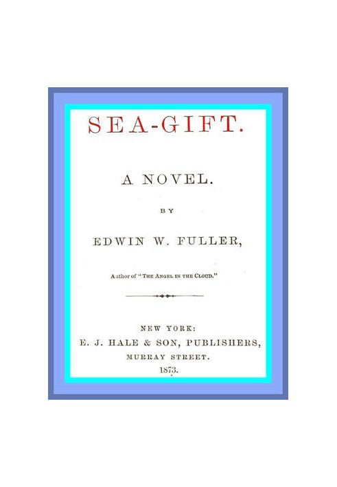 Sea-gift: A Novel