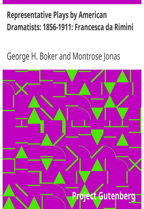 Типичные пьесы американских драматургов: 1856–1911: Франческа да Римини.