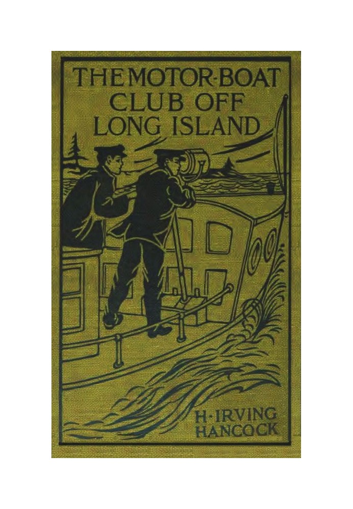 The Motor Boat Club off Long Island; or, A Daring Marine Game at Racing Speed