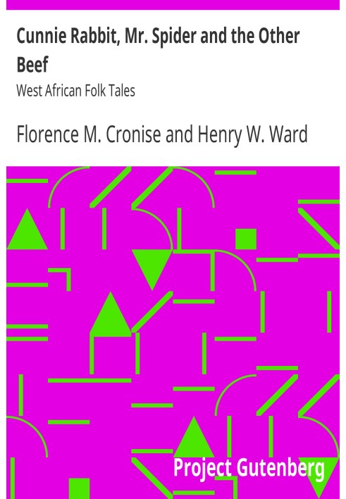 Cunnie Rabbit, Mr. Spider and the Other Beef: West African Folk Tales