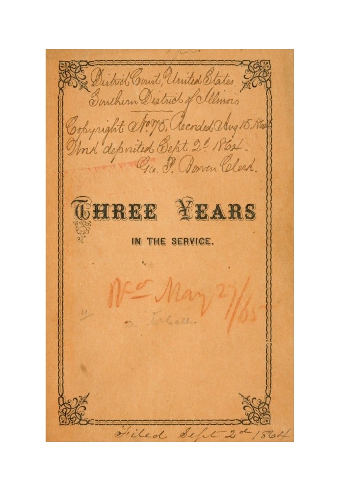 Three Years in the Service A Record of the Doings of the 11th Reg. Missouri Vols.