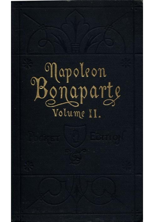 Life of Napoleon Bonaparte, Volume II.