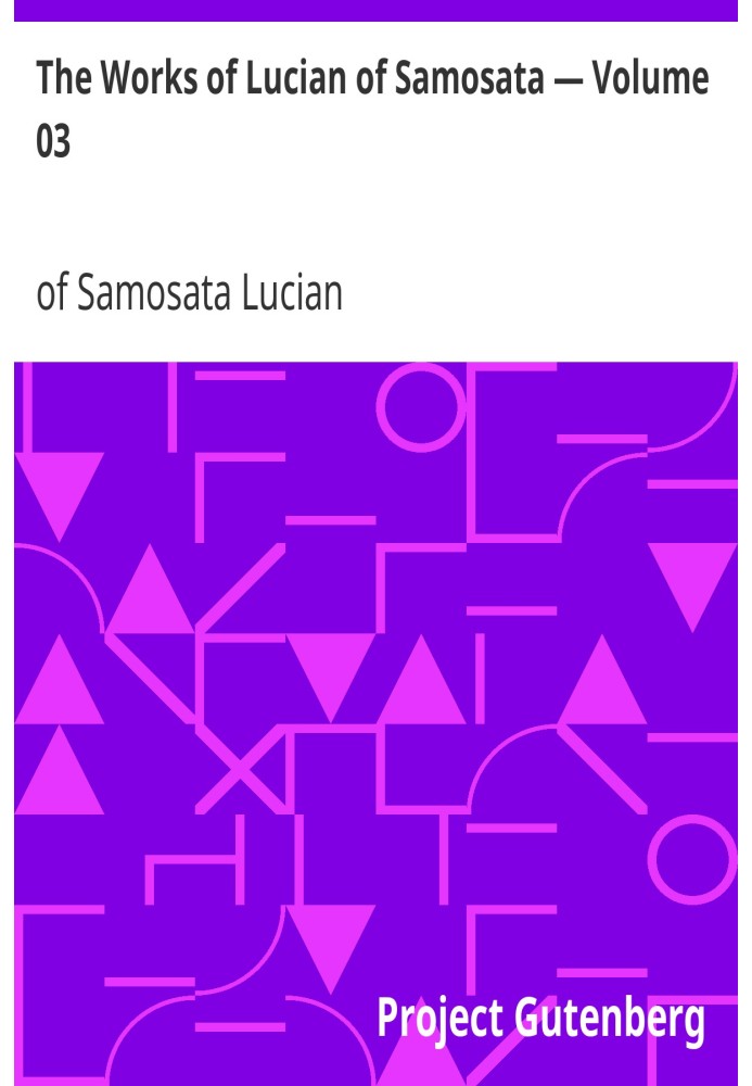 Произведения Лукиана Самосатского — Том 03