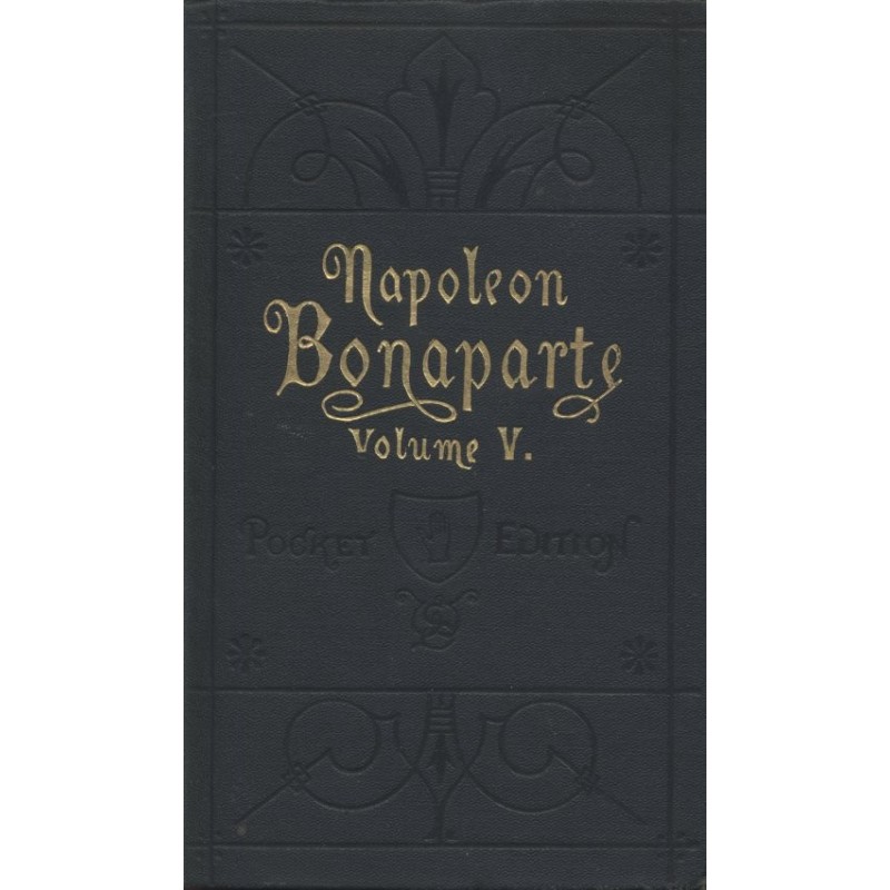 Life of Napoleon Bonaparte,...