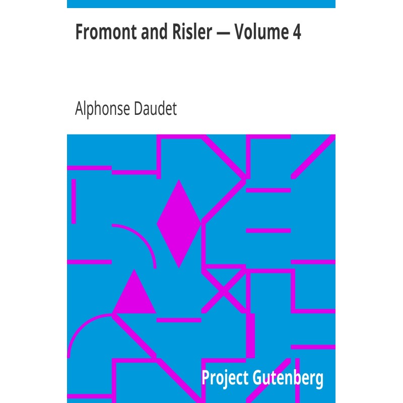 Fromont and Risler — Volume 4