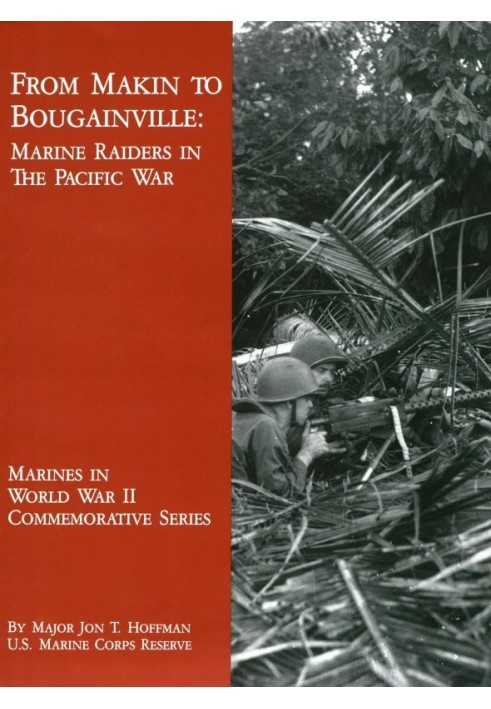 From Makin to Bougainville: Marine Raiders in the Pacific War