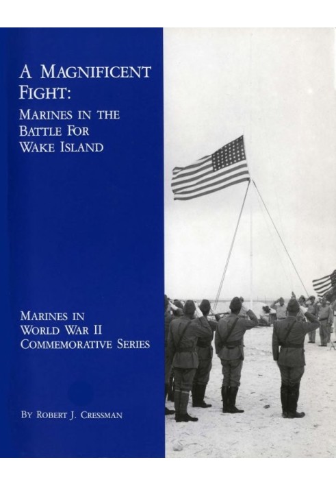 A Magnificent Fight: Marines in the Battle for Wake Island