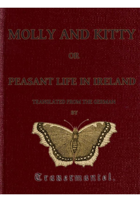 Molly and Kitty, or Peasant Life in Ireland; with Other Tales