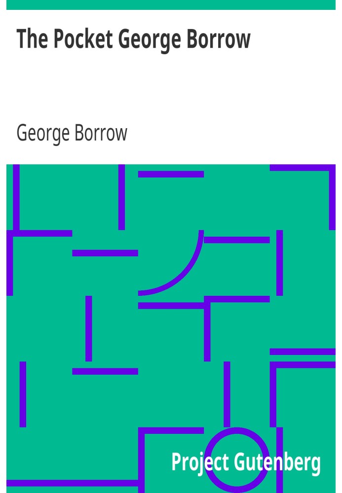 The Pocket George Borrow Passages chosen from the works of George Borrow