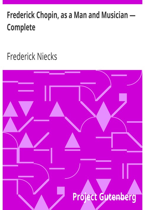 Фредерік Шопен, як людина і музикант — Повністю