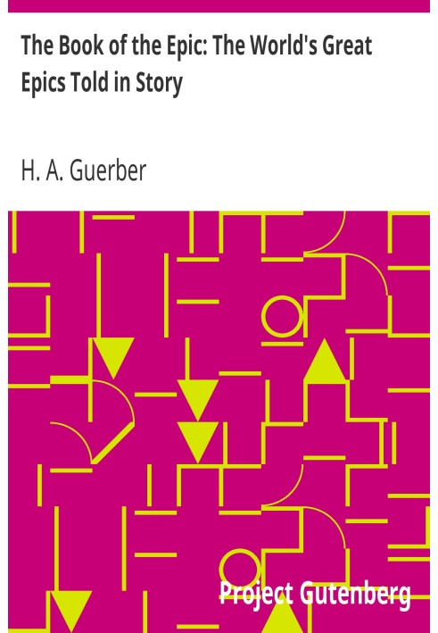 Книга эпоса: величайшие эпопеи мира, рассказанные в историях