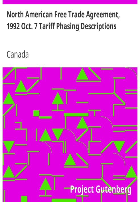 North American Free Trade Agreement, 1992 Oct. 7 Tariff Phasing Descriptions