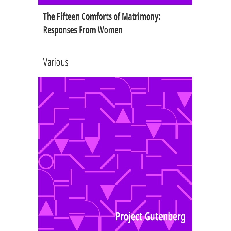 Пятнадцать утешений брака:...