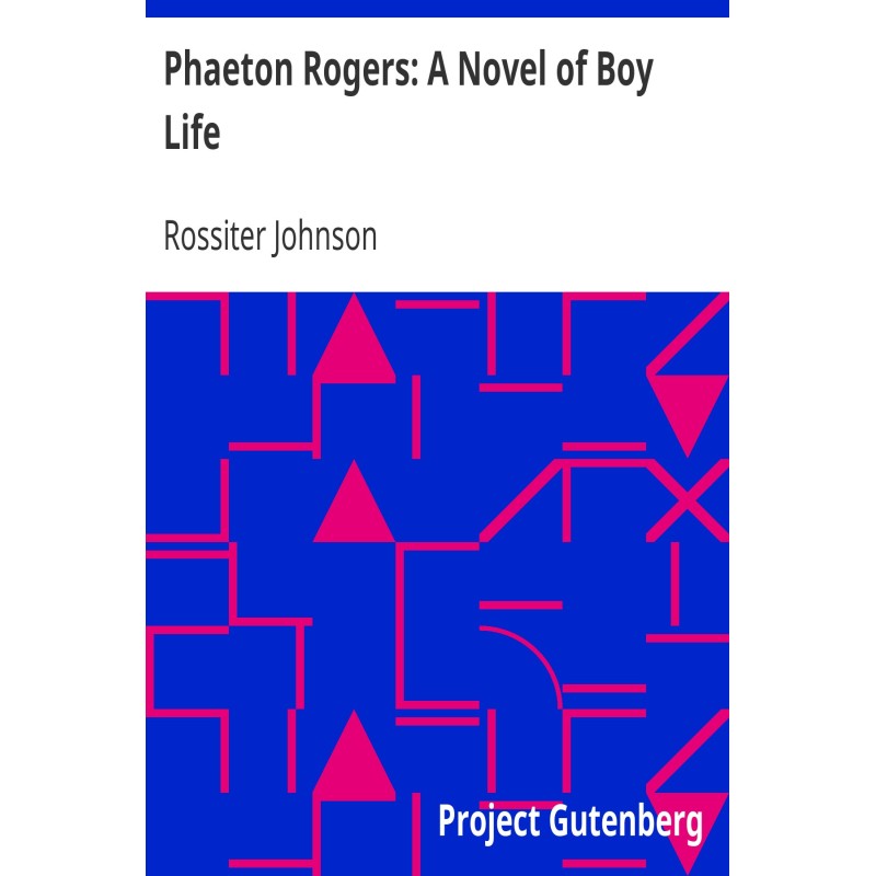 Phaeton Rogers: A Novel of...