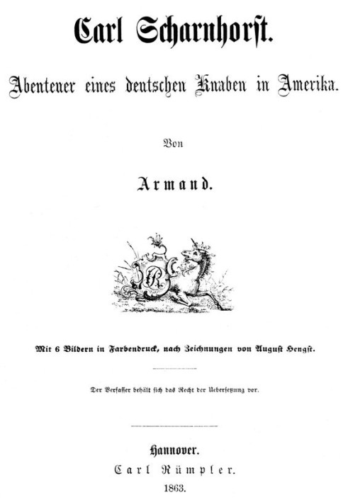 Carl Scharnhorst. Adventures of a German boy in America.