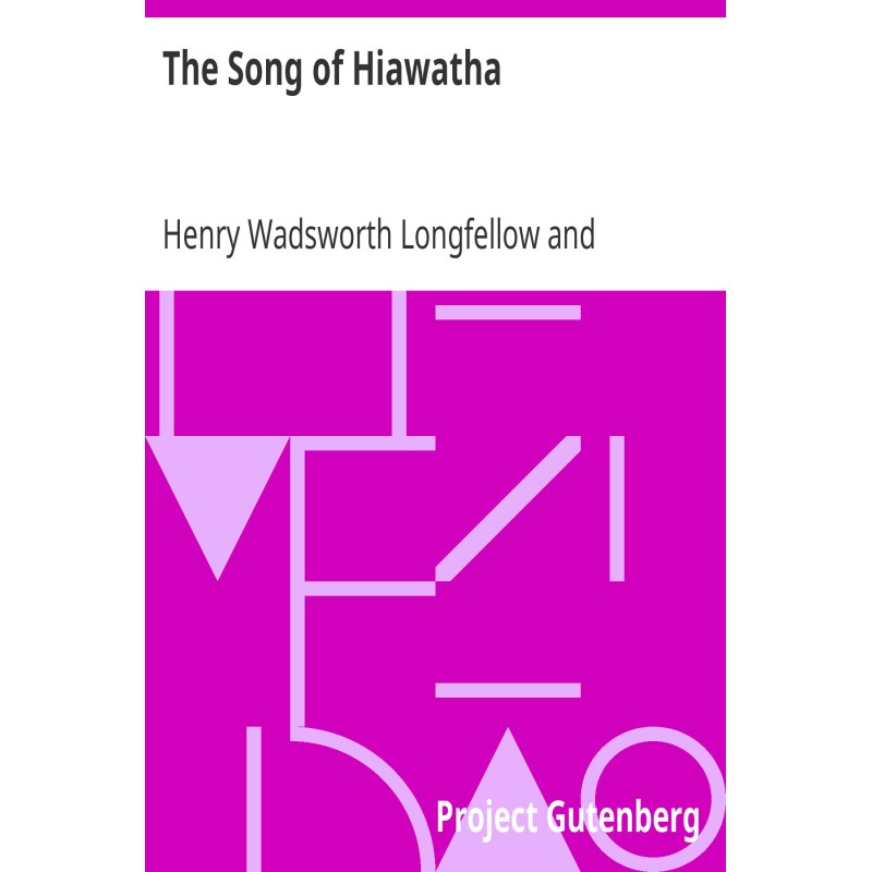 The Song of Hiawatha