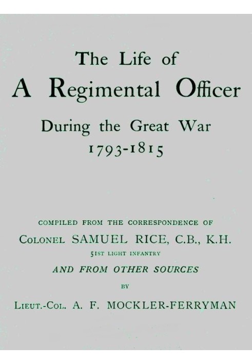 The Life of a Regimental Officer During the Great War, 1793-1815