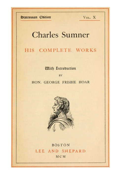 Charles Sumner: his complete works, volume 10 (of 20)