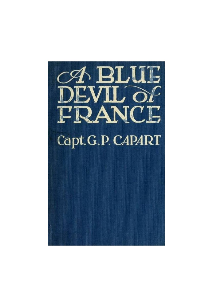 A Blue Devil of France: Epic figures and stories of the Great War, 1914-1918