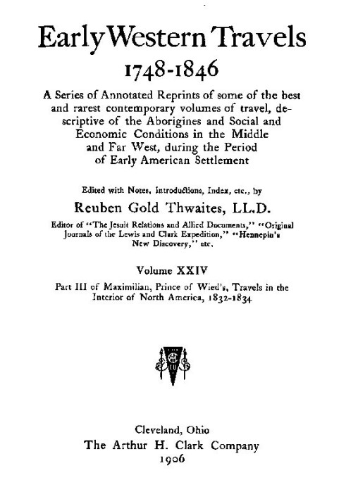 Максимилиан, принц Вида, Путешествие по внутренней части Северной Америки, 1832-1834 гг., часть 3 и приложение.