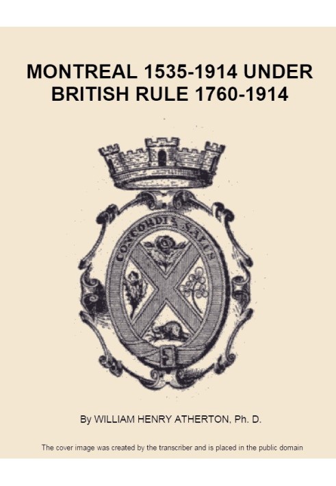 Montreal, 1535-1914. Vol. 2. Under British Rule, 1760-1914