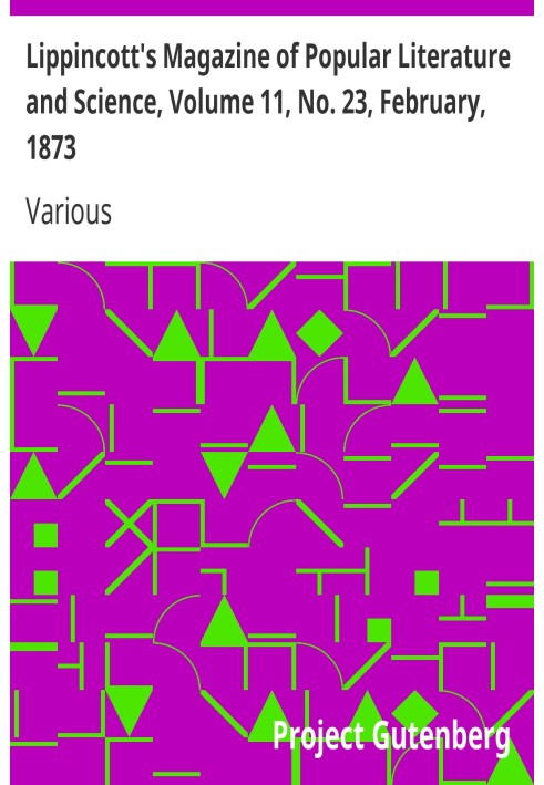Журнал популярної літератури та науки Ліппінкотта, том 11, № 23, лютий 1873 р.