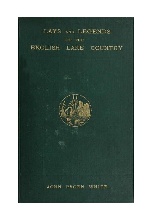 Легенди та легенди англійської озерної країни з багатими нотатками