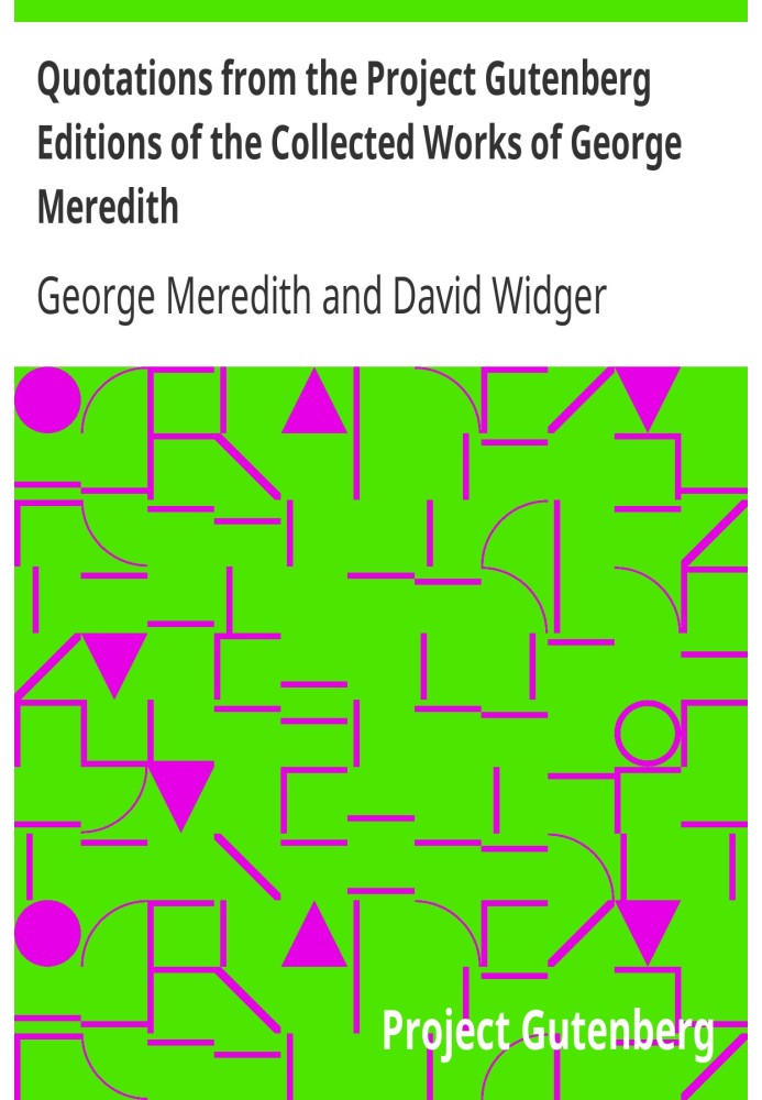 Цитати зі збірки творів Джорджа Мередіта в рамках Проекту Гутенберга