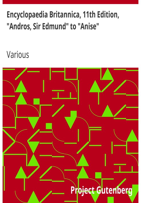 Encyclopaedia Britannica, 11th Edition, "Andros, Sir Edmund" to "Anise" Volume 2, Part 1, Slice 1