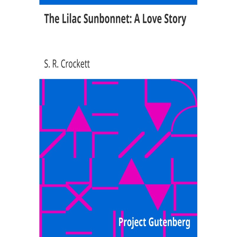 The Lilac Sunbonnet: A Love...