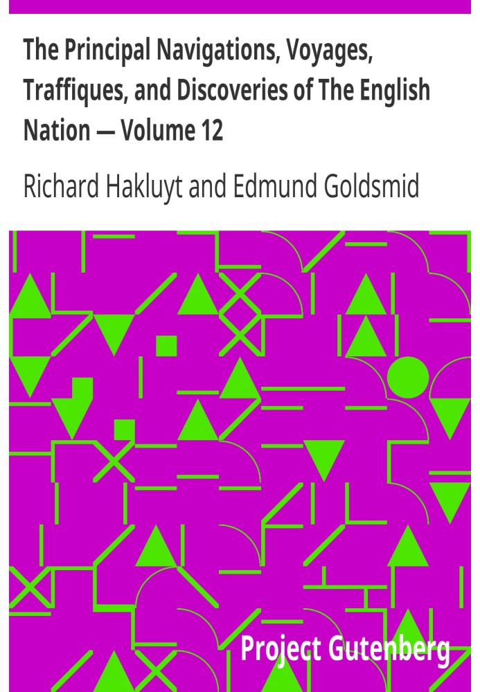 The Principal Navigations, Voyages, Traffiques, and Discoveries of The English Nation — Volume 12 America, Part I