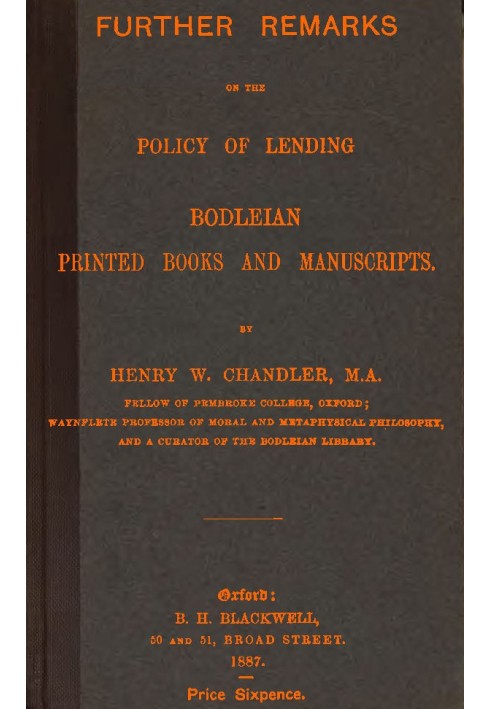 Further remarks on the policy of lending Bodleian printed books and manuscripts