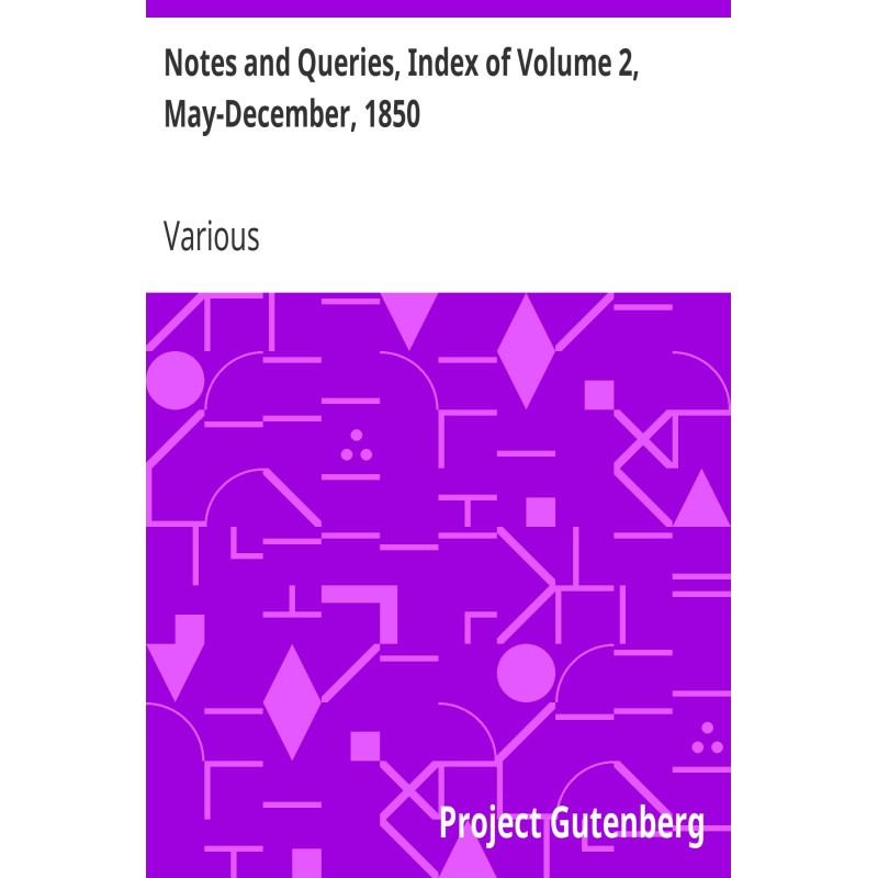 Notes and Queries, Index of...