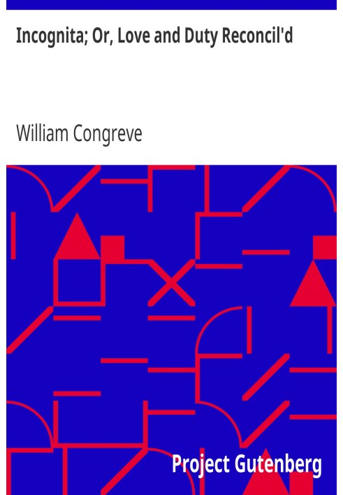 інкогніта; Або «Любов і обов’язок примирилися».