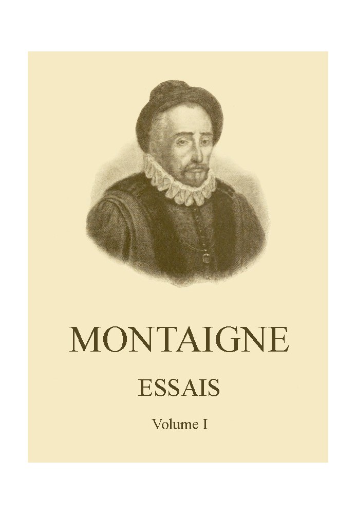 Essays by Montaigne (self-publishing) - Volume I